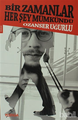 Picture of Bir Zamanlar Her Şey Mümkündü