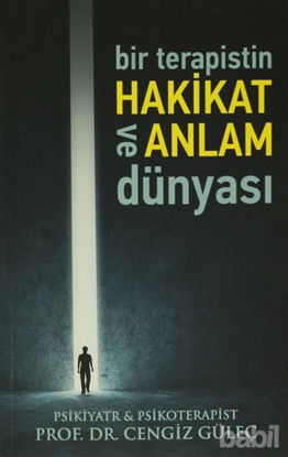 Picture of Bir Terapistin Hakikat ve Anlam Dünyası