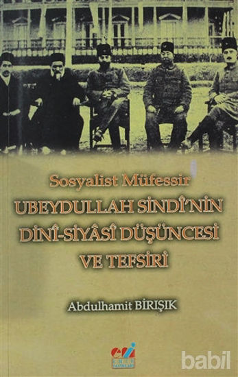 Picture of Sosyalist Müfessir Ubeydullah Sindi'nin Dini-Siyasi Düşüncesi ve Tefsiri