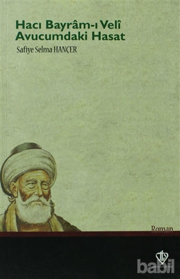 Picture of Hacı Bayram-ı Veli / Avucumdaki Hasat