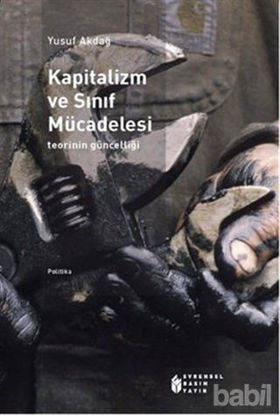 Picture of Kapitalizm ve Sınıf Mücadelesi: teorinin güncelliği