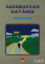 Picture of Azerbaycan Davamız
