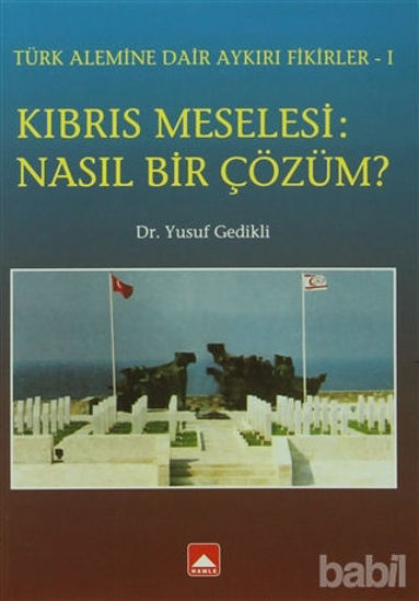 Picture of Kıbrıs Meselesi: Nasıl Bir Çözüm?