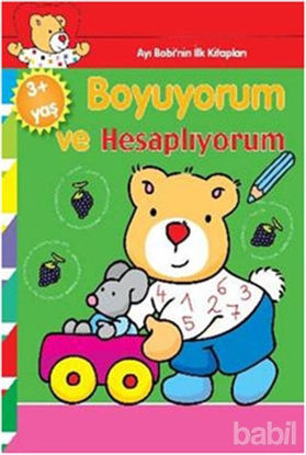 Picture of Ayı Bobinin İlk Kitapları - Boyuyorum ve Hesaplıyorum