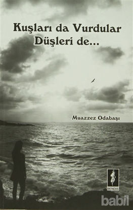 Picture of Kuşları Da Vurdular Düşleri De