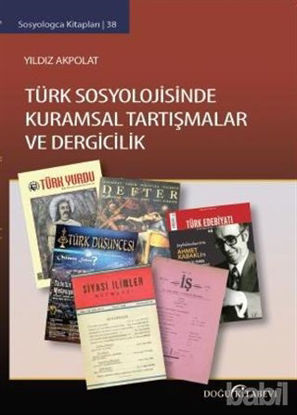 Picture of Türk Sosyolojisinde Kuramsal Tartışmalar ve Dergicilik