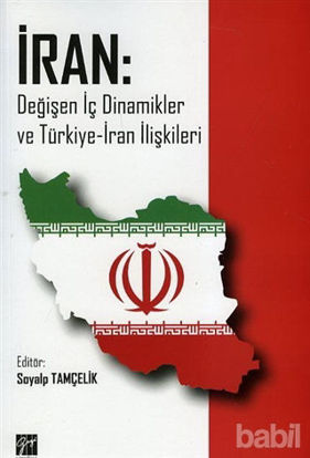 Picture of İran: Değişen İç Dinamikler ve Türkiye-İran İlişkileri