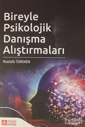 Picture of Bireyle Psikolojik Danışma Alıştırmaları
