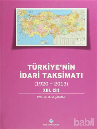 Picture of Türkiye'nin İdari Taksimatı 13.Cilt (1920-2013)