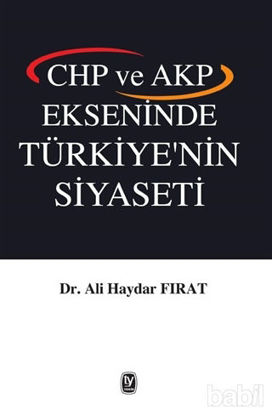 Picture of CHP ve AKP Ekseninde Türkiye'nin Siyaseti