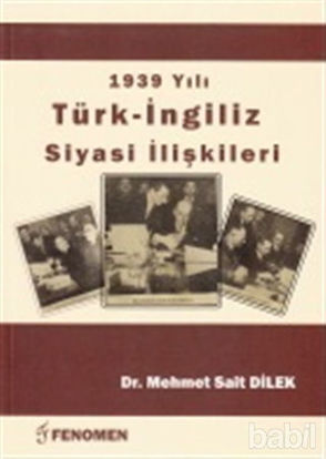 Picture of 1939 Yılı Türk - İngiliz Siyasi İlişkileri