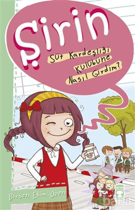 Picture of Şirin - Süt Kardeşliği Kulübüne Nasıl Girdim?