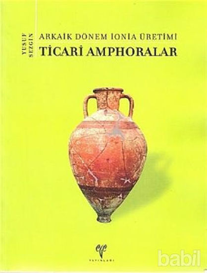 Picture of Arkaik Dönem İonia Üretimi Ticari Amphoralar