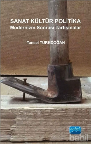 Picture of Sanat Kültür Politika - Modernizm Sonrası Tartışmalar