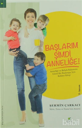 Picture of Başlarım Şimdi Anneliğe