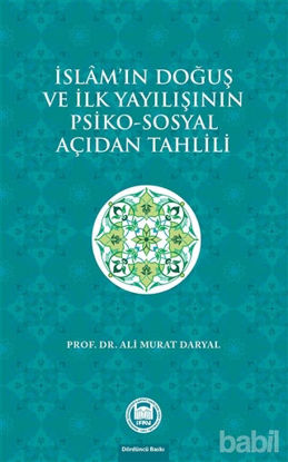 Picture of İslam'ın Doğuş ve İlk Yayılışının Psiko-Sosyal Açıdan Tahlili