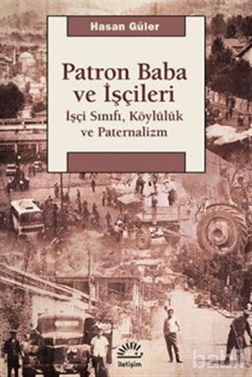 Picture of Patron Baba ve İşçileri