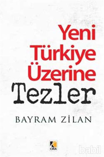 Picture of Yeni Türkiye Üzerine Tezler