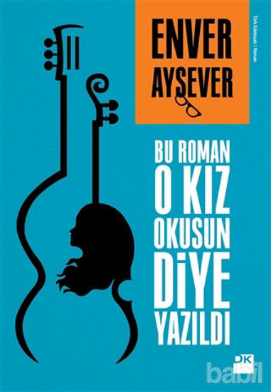 Picture of Bu Roman O Kız Okusun Diye Yazıldı