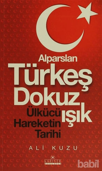 Picture of Alparslan Türkeş Dokuz Işık Ülkücü Hareketinin Tarihi