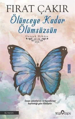 Picture of Ölünceye Kadar Ölümsüzsün