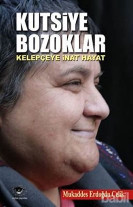 Picture of Kutsiye Bozoklar : Kelepçeye İnat Hayat
