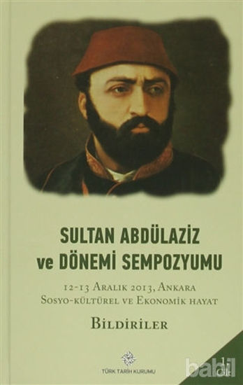 Picture of Sultan Abdülaziz ve Dönemi Sempozyumu ( 4 Cilt)