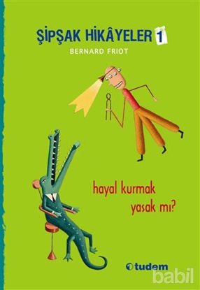 Picture of Şipşak Hikayeler 1 / Hayal Kurmak Yasak mı?
