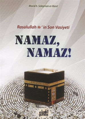 Picture of Resulullah (s.a.v.)’in Son Vasiyeti Namaz, Namaz!