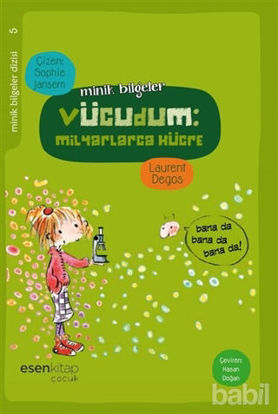 Picture of Minik Bilgeler Dizisi 5 - Vücudum : Milyarlarca Hücre