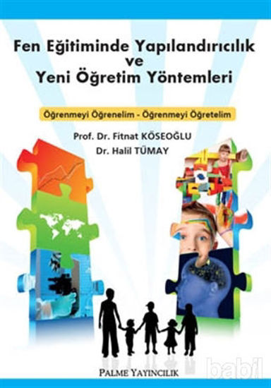 Picture of Fen Eğitiminde Yapılandırıcılık ve Yeni Öğretim Yöntemleri