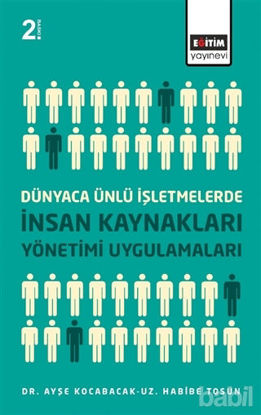 Picture of Dünyaca Ünlü İşletmelerde İnsan Kaynakları Yönetimi Uygulamaları