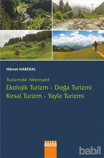 Picture of Turizmde Alternatif : Ekolojik Turizm - Doğa Turizmi - Kırsal Turizm - Yayla Turizmi
