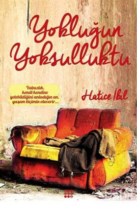 Picture of Yokluğun Yoksulluktu