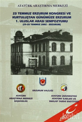 Picture of 23 Temmuz Erzurum Kongresi ve Kurtuluştan Günümüze Erzurum 1. Uluslar Arası Sempozyumu