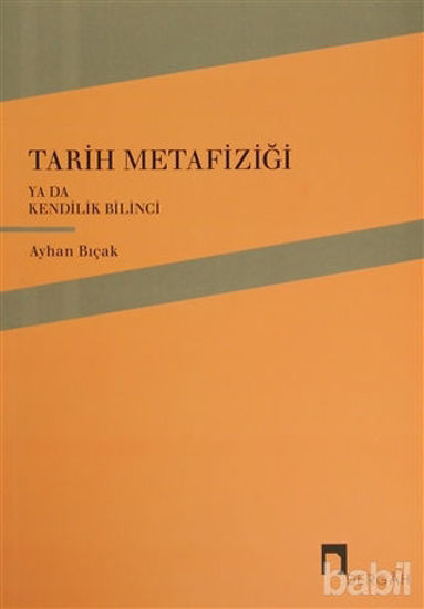 Picture of Tarih Metafiziği ya da Kendilik Bilinci