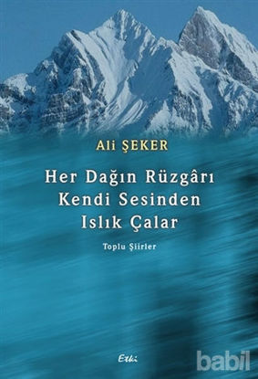 Picture of Her Dağın Rüzgarı Kendi Sesinden Islık Çalar