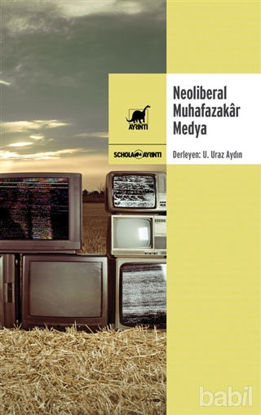 Picture of Neoliberal Muhafazakar Medya