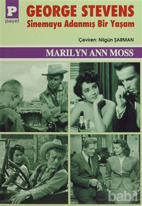 Picture of George Stevens : Sinemaya Adanmış Bir Yaşam