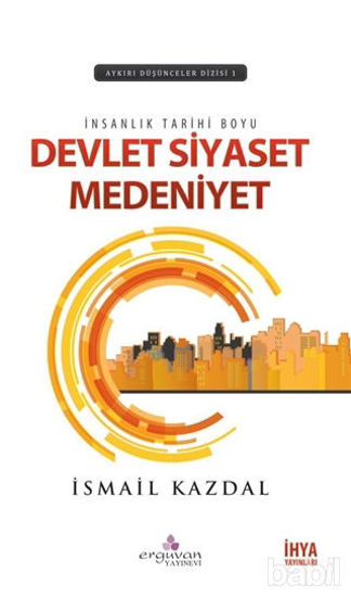 Picture of İnsanlık Tarihi Boyu Devlet, Siyaset Medeniyet