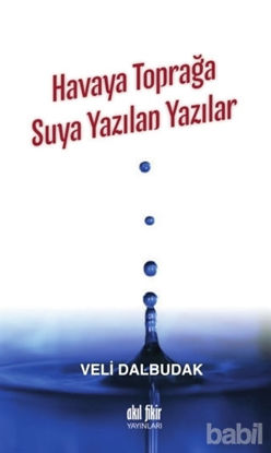 Picture of Havaya Toprağa Suya Yazılan Yazılar