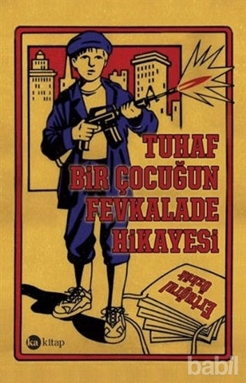 Picture of Tuhaf Bir Çocuğun Fevkalade Hikayesi