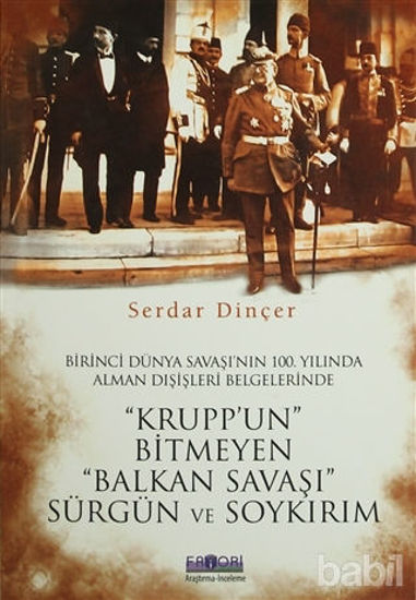Picture of "Krupp'un" Bitmeyen "Balkan Savaşı" Sürgün ve Soykırım