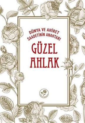 Picture of Dünya ve Ahiret Saadetinin Anahtarı Güzel Ahlak