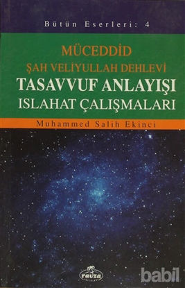 Picture of Bütün Eserleri 4: Müceddid Şah Veliyullah Dehlevi / Tasavvuf Anlayışı Islahat Çalışmaları