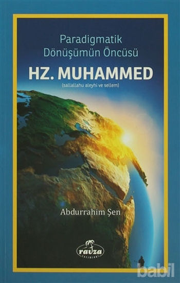 Picture of Paradigmatik Dönüşümün Öncüsü Hz. Muhammed