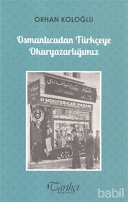 Picture of Osmanlıcadan Türkçeye Okuryazarlığımız