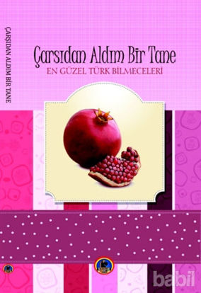 Picture of En Güzel Türk Bilmeceleri : Çarşıdan Aldım Bir Tane
