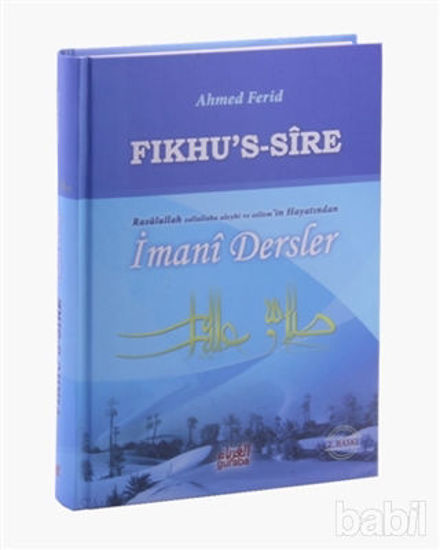 Picture of Fıkhu’s Sire - Rasulullah Sallallahu Aleyhi ve Sellem'in Hayatından İmani Dersler