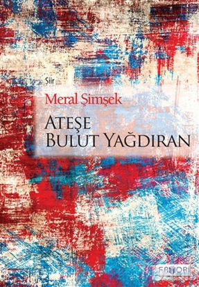 Picture of Ateşe Bulut Yağdıran
